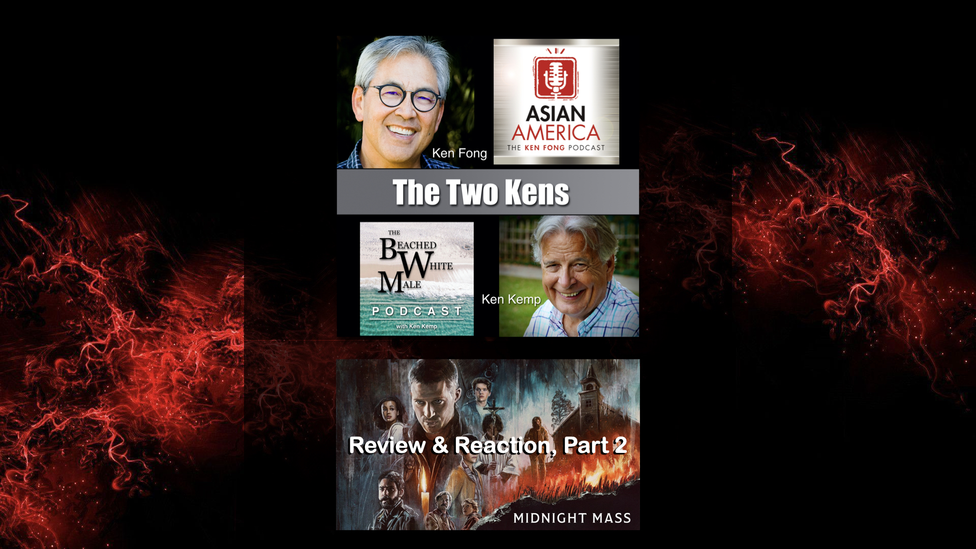Ep 332: The Two Ken’s: Final Reflections on Netflix’s “Midnight Mass”