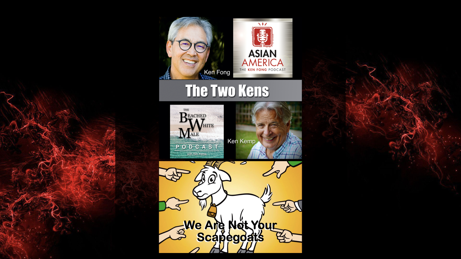 Ep 293: The Two Ken’s: Anti-Asian Racism: I Am Not Your Scapegoat
