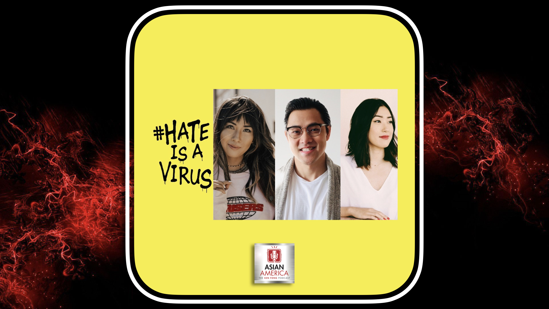 Ep 240: #HateIsAVirus (Michelle Hanabusa, Bryan Pham, Tammy Cho)