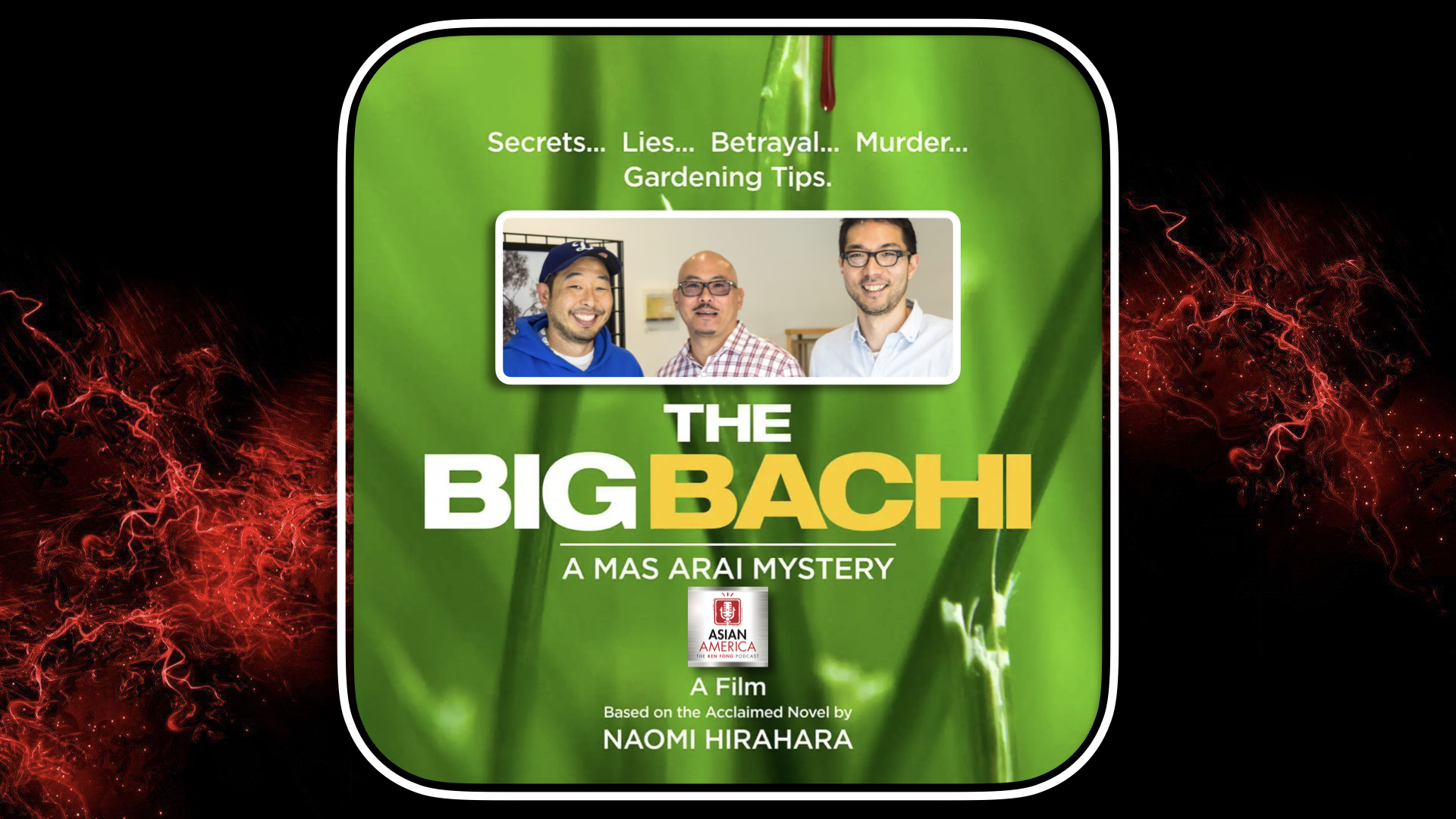 Ep 76: The Big Bachi Film