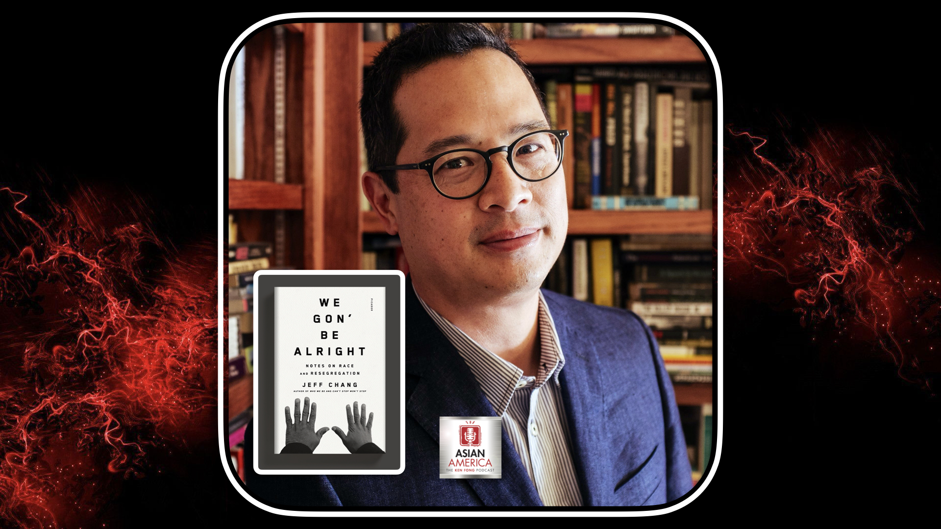 Ep 91: Dr. Jeff Chang