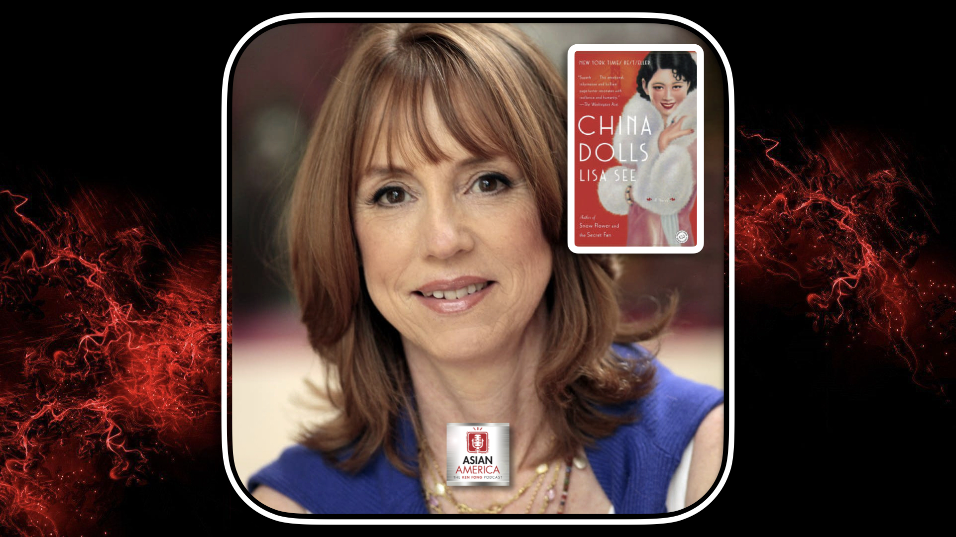 EP 30: Lisa See On Finding Inspiration For Her Novels From Her Large Chinese American Family
