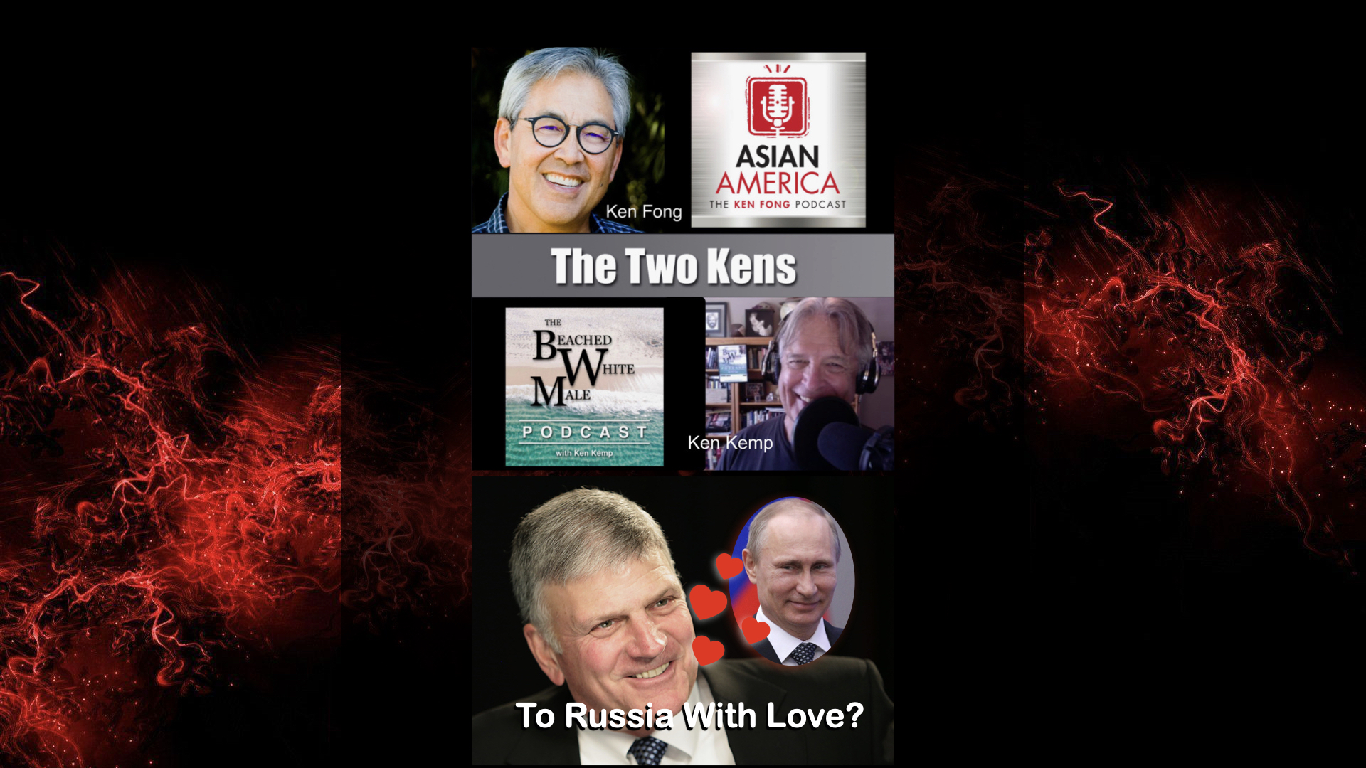 Ep 358: The Two Kens – To Russia With Love?