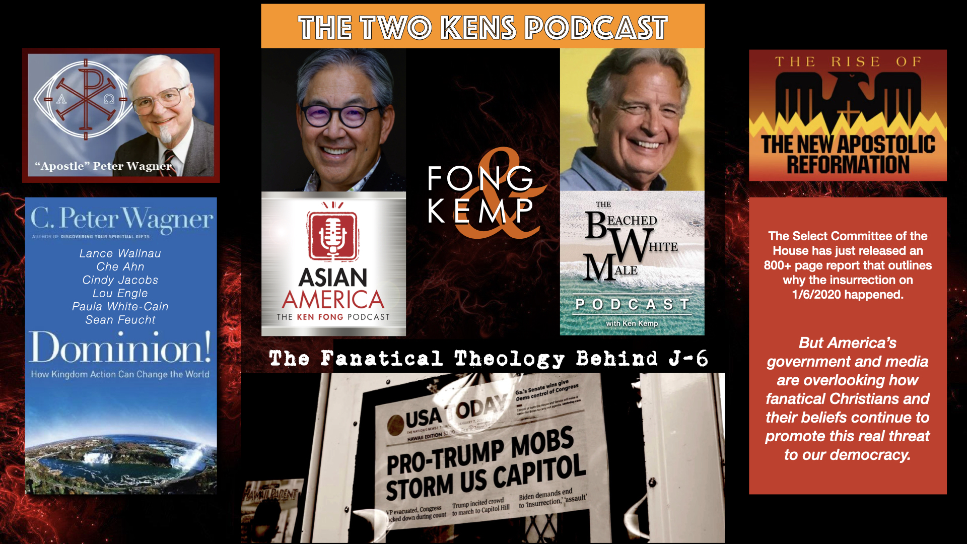 Ep 404: The Two Ken’s Podcast on the Evangelical Fanatics Who Fueled the J-6 Insurrection