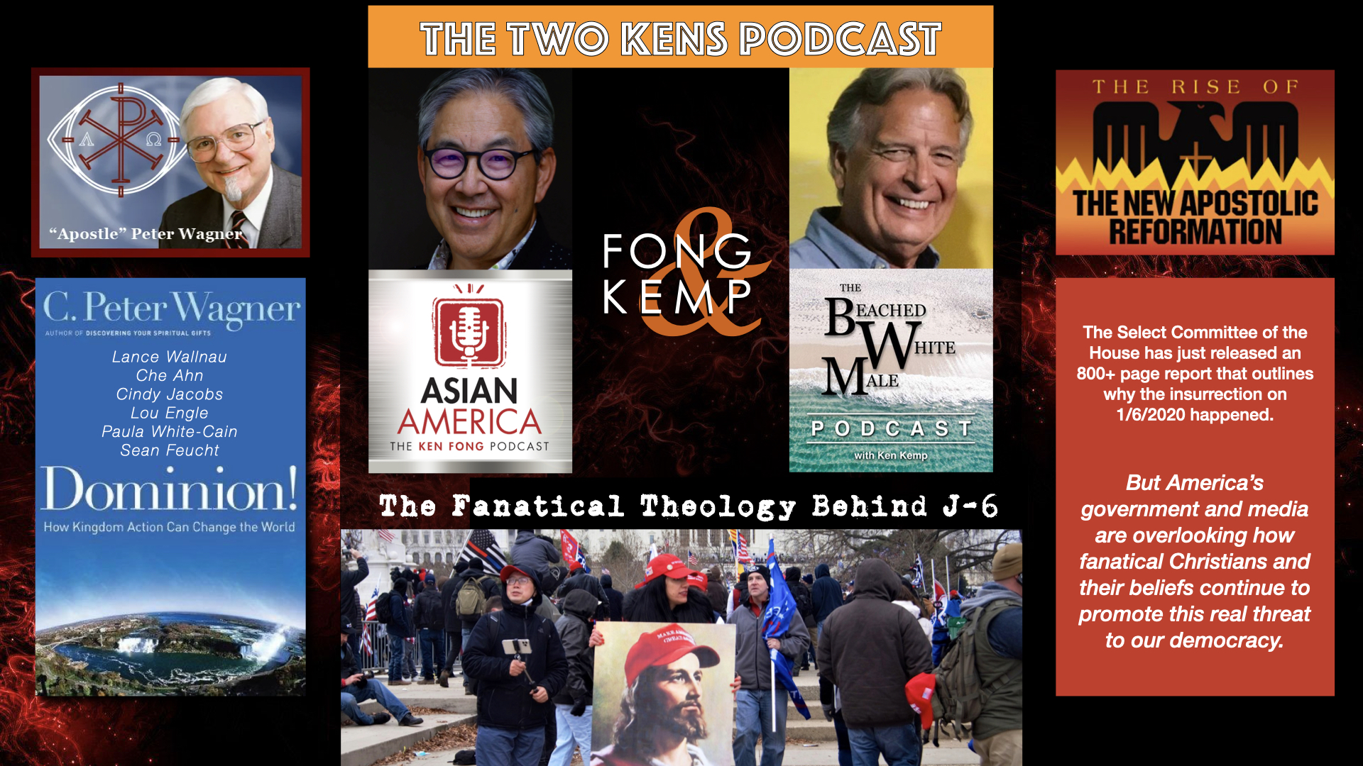Ep 404: The Two Ken’s Podcast on the Evangelical Fanatics Who Fueled the J-6 Insurrection