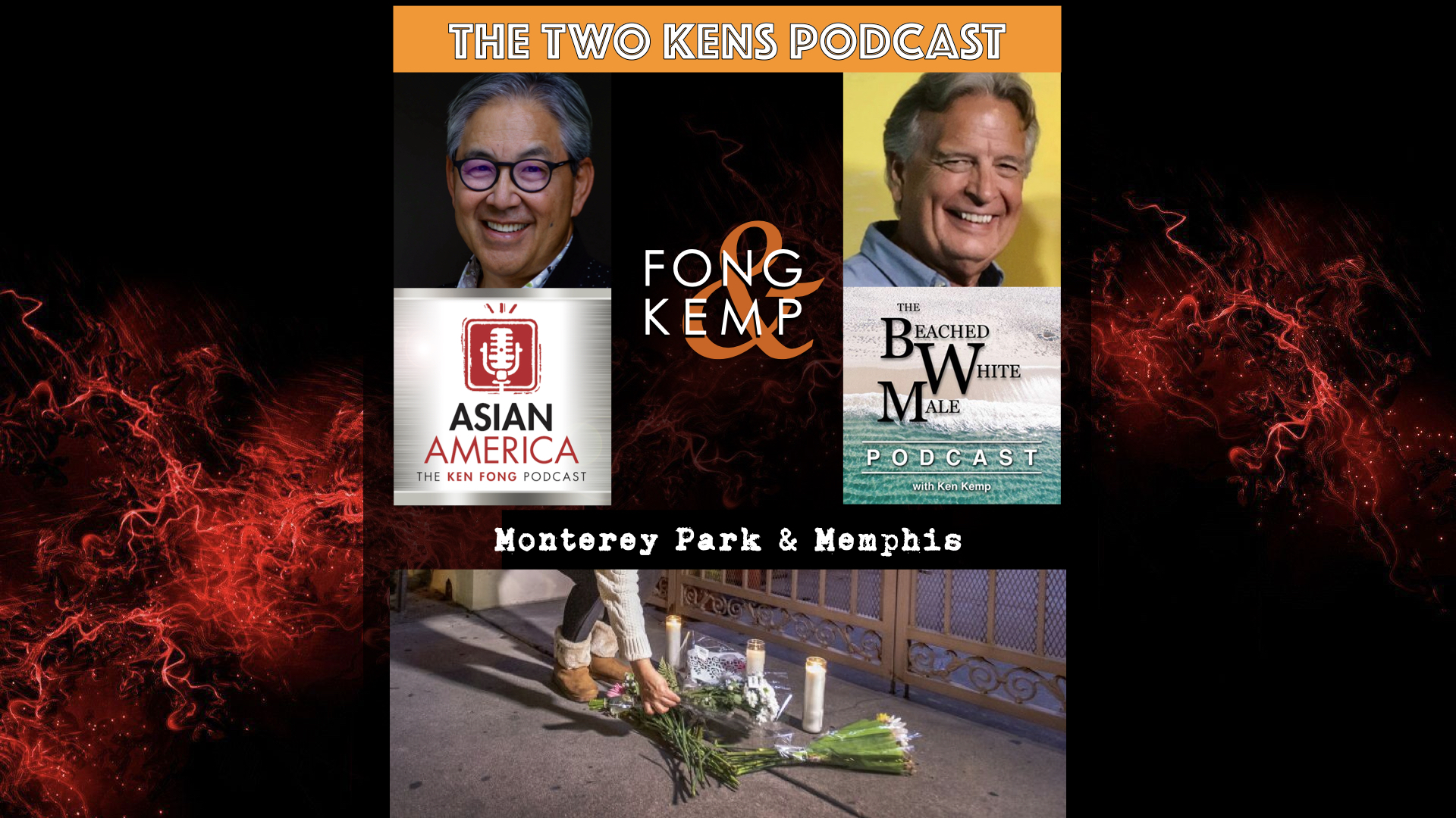 Ep 411: The Two Kens On Monterey Park and Memphis