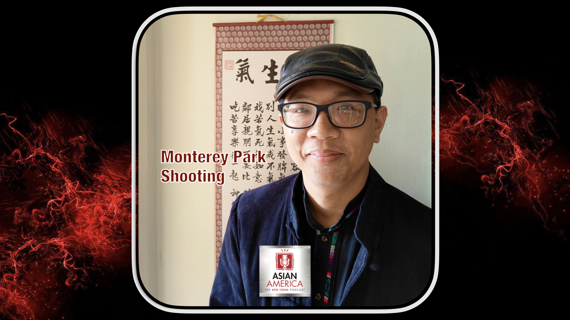 Ep 410: Eric Chen On Caring Now For The Victims Of The Monterey Park Shooting