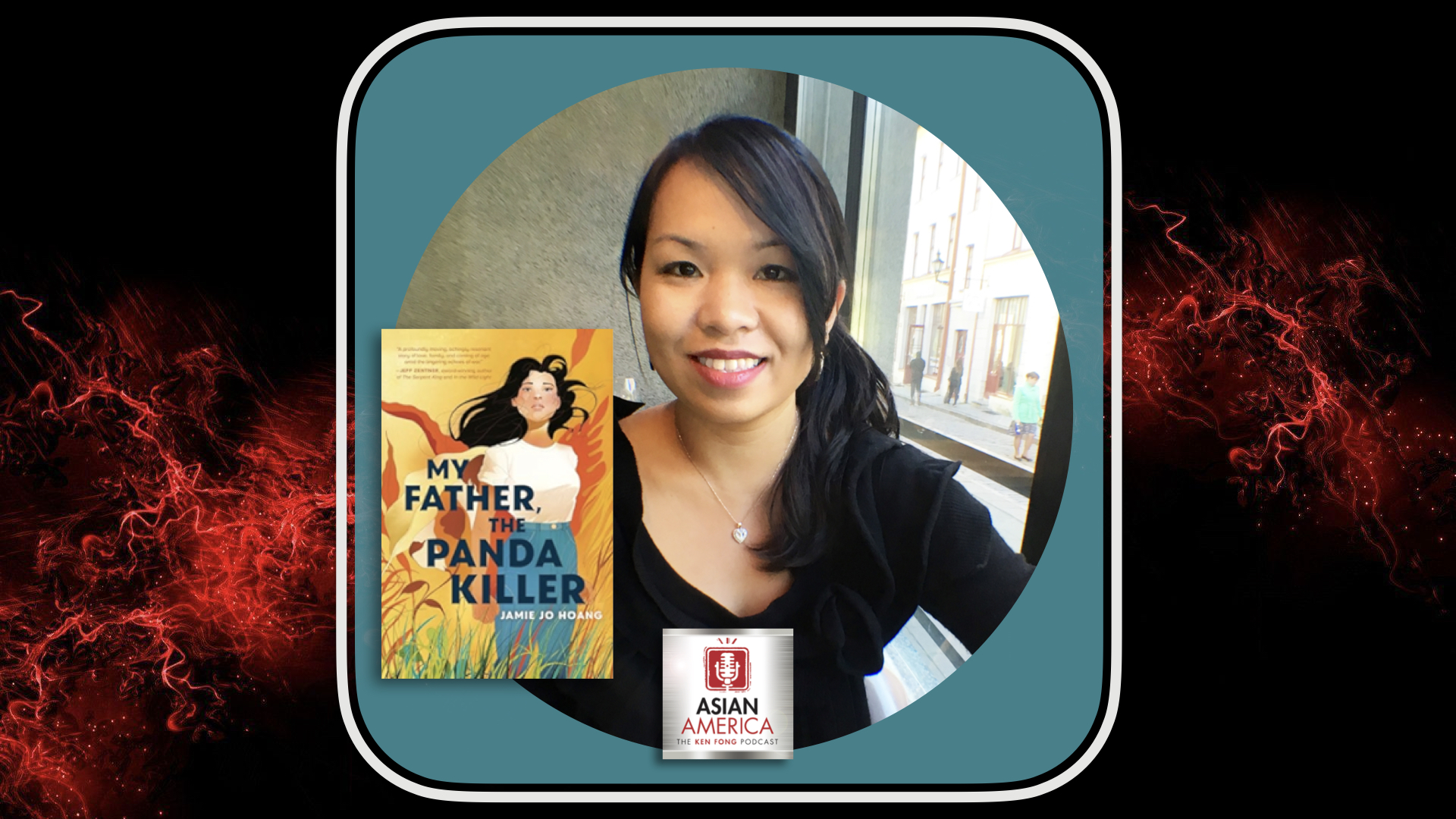 EP 476: Jamie Jo Hoang On “My Father, The Panda Killer”