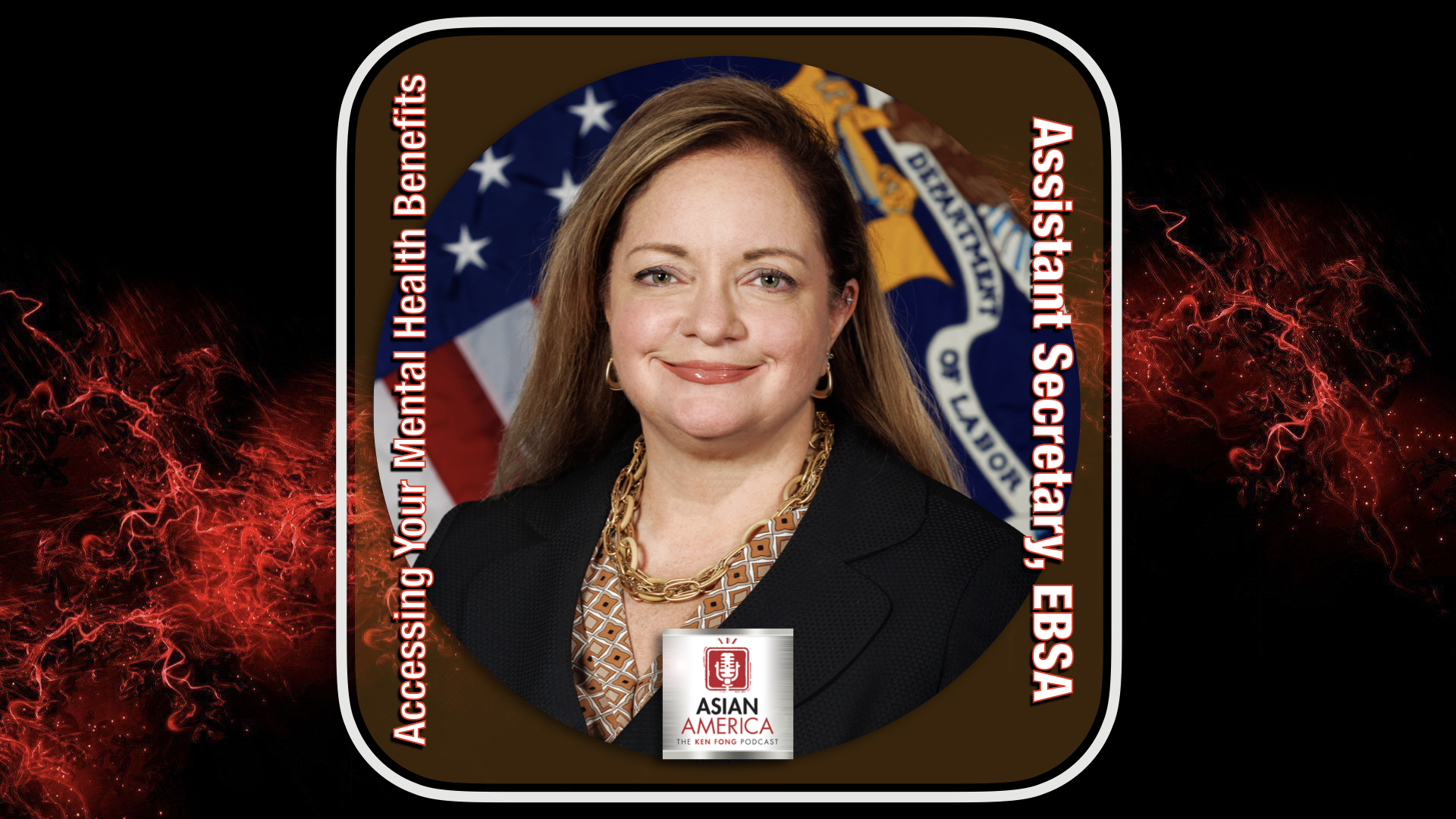 EP 489: Lisa M. Gomez, Assistant Secretary Of EBSA On How American Men Needlessly Struggle With Mental Health Issues