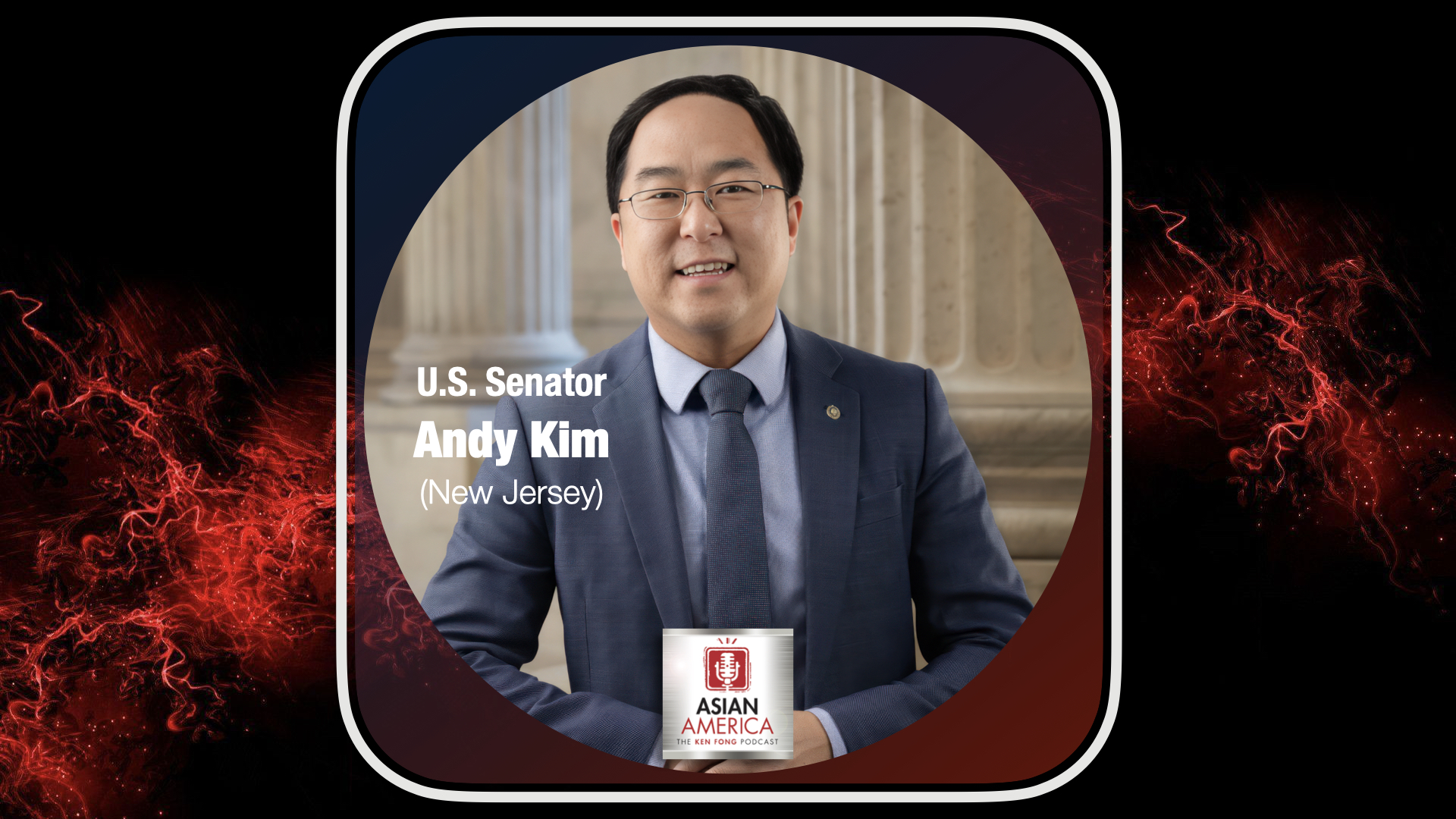 EP 533: Senator Andy Kim On Still Being a Life-long Public Servant