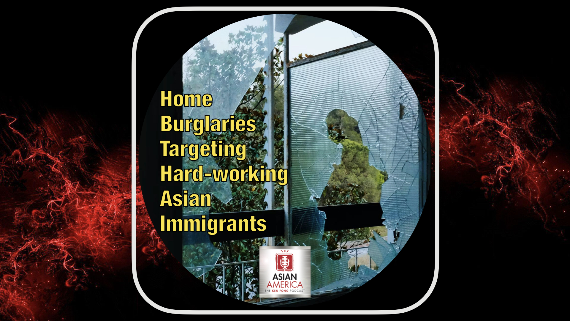 EP 598: Gloria Kim on the Rash of Home Burglaries Targeting Older Working AANHPIs
