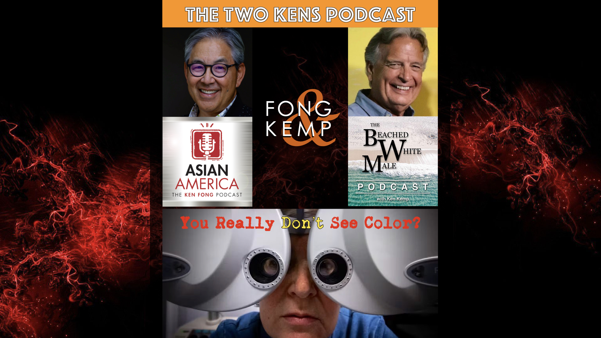 EP 606: The Two Kens On the Myth of Being Color Blind